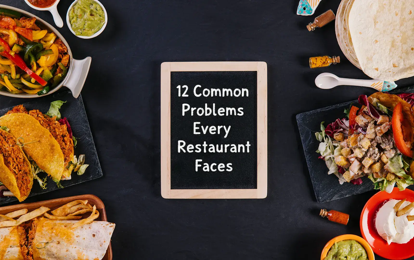 12 Common Problems Every Restaurant Faces - and How to Fix Them
